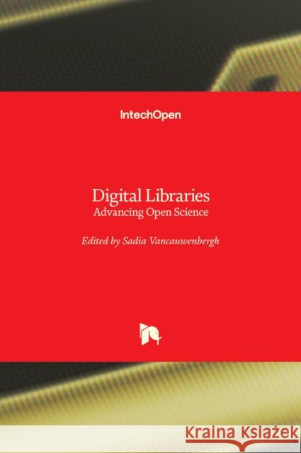 Digital Libraries: Advancing Open Science Sadia Vancauwenbergh 9781839682001 Intechopen - książka