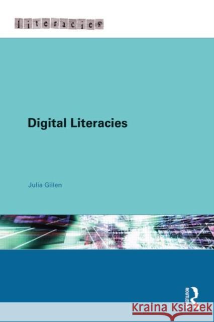 Digital Literacies Julia Gillen 9780415660938 Taylor & Francis - książka