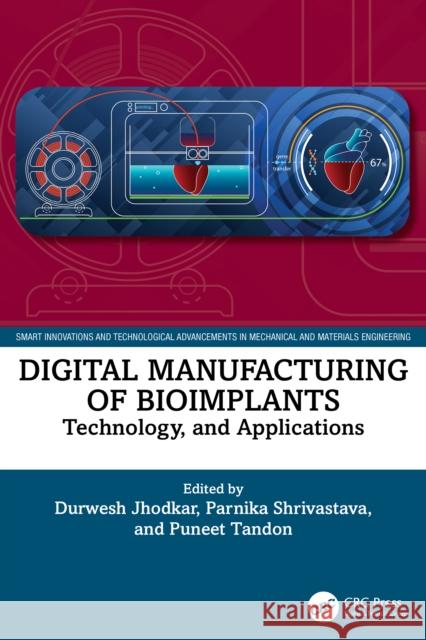 Digital Manufacturing of Bioimplants: Technology and Applications  9781032946771 CRC Press - książka