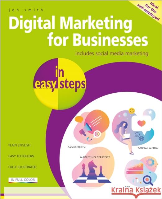 Digital Marketing for Businesses in easy steps Jon Smith 9781840788631 In Easy Steps Limited - książka
