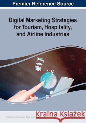 Digital Marketing Strategies for Tourism, Hospitality, and Airline Industries  9781522597841 IGI Global - książka