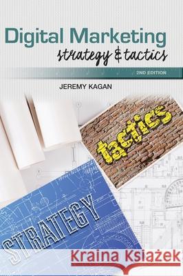 Digital Marketing: Strategy and Tactics - 2 ed Jeremy Kagan 9781732987098 Wessex, Inc. - książka