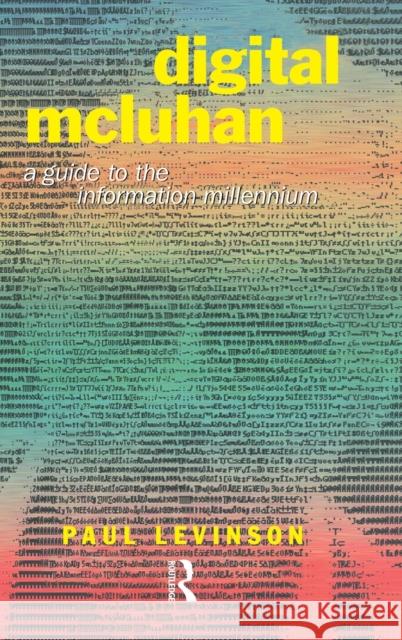 Digital McLuhan: A Guide to the Information Millennium Levinson, Paul 9780415192514 Routledge - książka