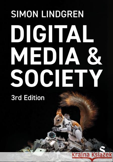 Digital Media and Society Simon Lindgren 9781529681468 Sage Publications Ltd - książka