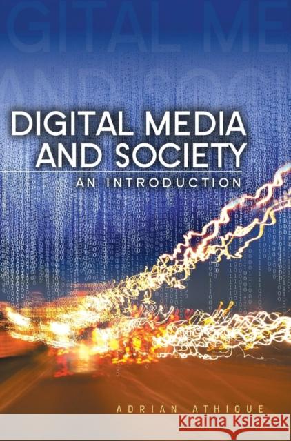 Digital Media and Society: An Introduction Athique, Adrian 9780745662282  - książka