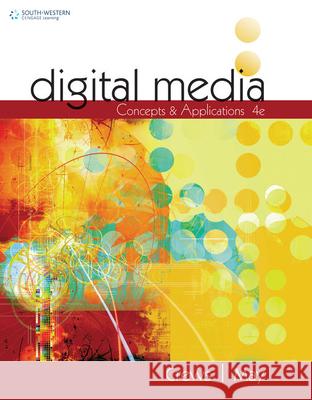 Digital Media: Concepts and Applications Tena B. Crews Karen Bea 9781305661721 South Western Educational Publishing - książka