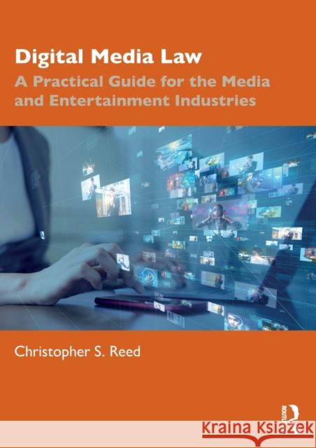 Digital Media Law: A Practical Guide for the Media and Entertainment Industries Christopher S. Reed 9781032052304 Routledge - książka