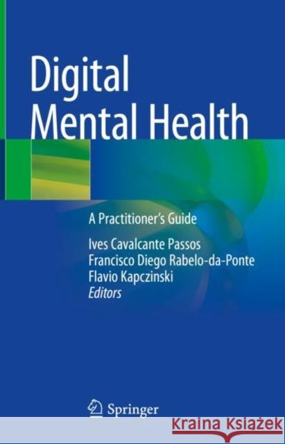 Digital Mental Health: A Practitioner's Guide  9783031106972 Springer International Publishing AG - książka