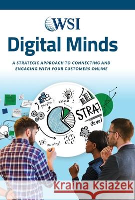 Digital Minds: A Strategic Approach to Connecting and Engaging with Your Customers Online Wsi World 9781525562440 FriesenPress - książka