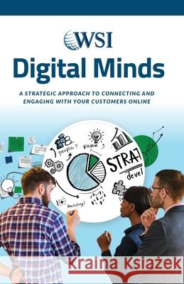 Digital Minds: A Strategic Approach to Connecting and Engaging with Your Customers Online Wsi World 9781525562457 FriesenPress - książka