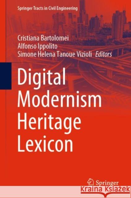 Digital Modernism Heritage Lexicon Cristiana Bartolomei Alfonso Ippolito Simone Helena Tanoue Vizioli 9783030762384 Springer - książka