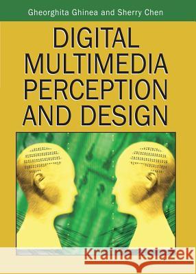 Digital Multimedia Perception and Design Gheorghita Ghinea Sherry Chen 9781591408604 IGI Global - książka