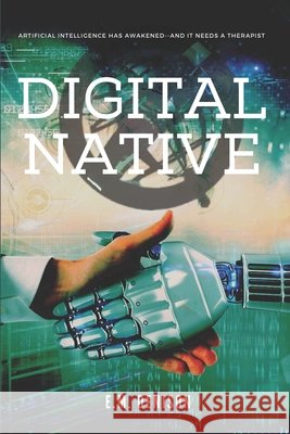 Digital Native E M Denison 9798771057200 Independently Published - książka