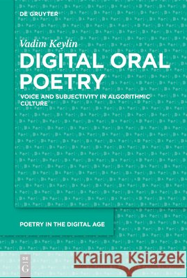 Digital Oral Poetry Vadim Keylin 9783112249949 De Gruyter - książka