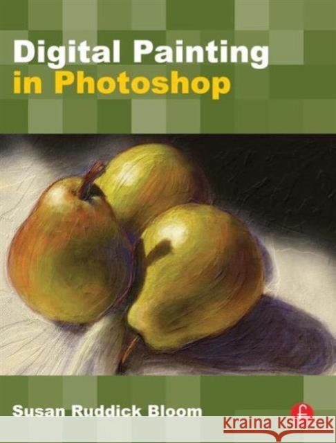 Digital Painting in Photoshop  Ruddick Bloom 9780240811147  - książka