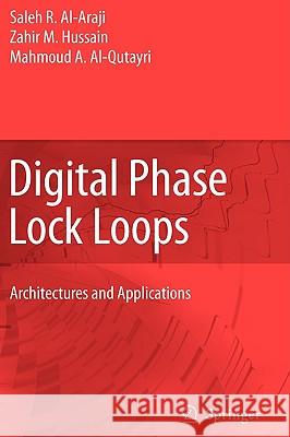 Digital Phase Lock Loops: Architectures and Applications Al-Araji, Saleh R. 9780387328638 Springer - książka