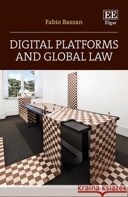 Digital Platforms and Global Law Fabio Bassan   9781800889422 Edward Elgar Publishing Ltd - książka