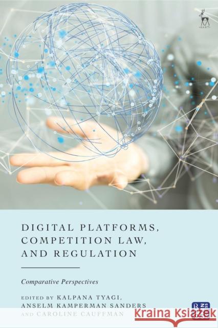 Digital Platforms, Competition Law, and Regulation  9781509969371 Bloomsbury Publishing PLC - książka