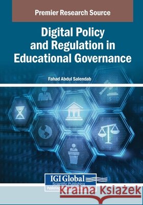 Digital Policy and Regulation in Educational Governance Salendab, Fahad Abdul 9798337328546 Igi Global Scientific Publishing - książka