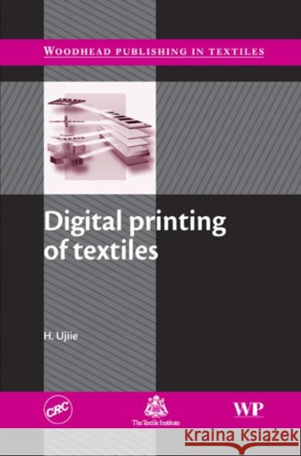 Digital Printing of Textiles  9781855739512 Woodhead Publishing Ltd - książka