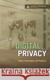 Digital Privacy: Theory, Technologies, and Practices Acquisti, Alessandro 9781420052176 Auerbach Publications