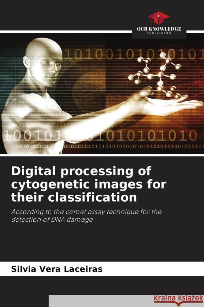 Digital processing of cytogenetic images for their classification Silvia Ver 9786204694726 Our Knowledge Publishing - książka