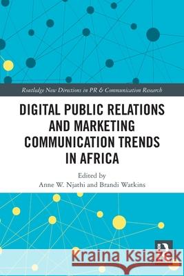 Digital Public Relations and Marketing Communication Trends in Africa Anne W. Njathi Brandi Watkins 9781032689630 Routledge - książka
