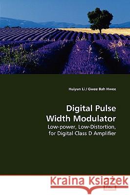 Digital Pulse Width Modulator Huiyun Li 9783639178760 VDM VERLAG DR. MULLER AKTIENGESELLSCHAFT & CO - książka