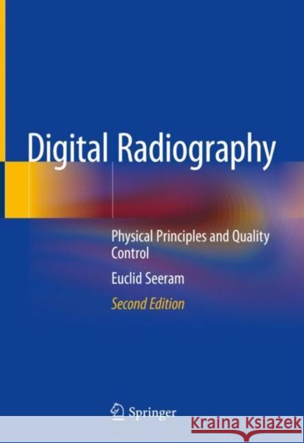 Digital Radiography: Physical Principles and Quality Control Seeram, Euclid 9789811332432 Springer - książka