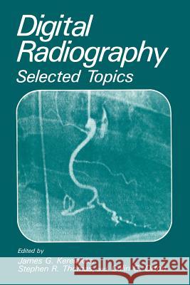 Digital Radiography: Selected Topics Kereiakes, J. G. 9781468450705 Springer - książka