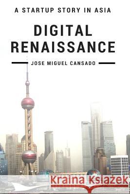 Digital Renaissance Jose Miguel Cansado 9781481018852 Createspace - książka