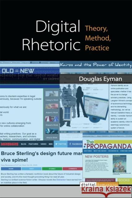 Digital Rhetoric: Theory, Method, Practice Douglas Eyman 9780472052684 University of Michigan Press - książka