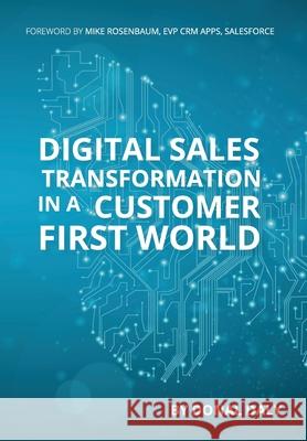 Digital Sales Transformation In a Customer First World Donal Daly Mike Rosenbaum 9781781193280 Oak Tree Press - książka