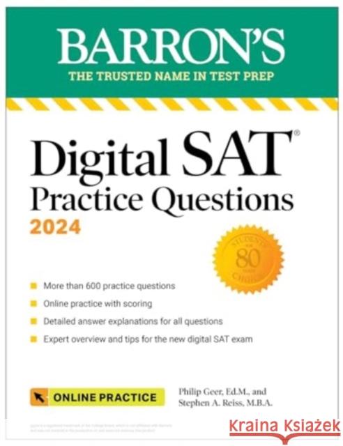 Digital SAT Practice Questions 2024: More than 600 Practice Exercises for the New Digital SAT + Tips + Online Practice Stephen A. Reiss 9781506291086 Barrons Educational Services - książka