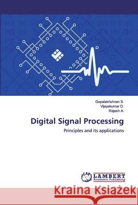 Digital Signal Processing S, Gopalakrishnan 9786139447749 LAP Lambert Academic Publishing - książka