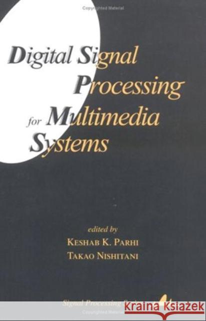 Digital Signal Processing for Multimedia Systems Takao Nishitani Keshab K. Parhi Parhi K. Parhi 9780824719241 CRC - książka