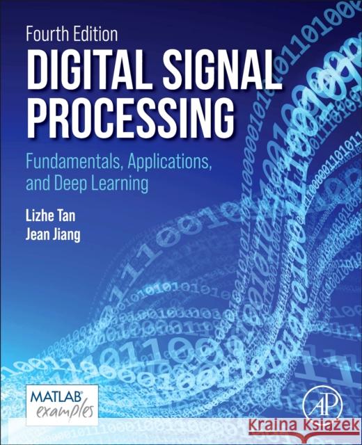 Digital Signal Processing: Fundamentals, Applications, and Deep Learning Li Tan Jean Jiang 9780443273353 Elsevier Science Publishing Co Inc - książka