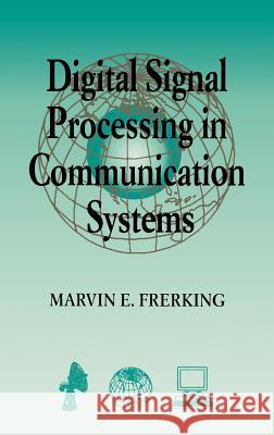 Digital Signal Processing in Communications Systems Marvin E. Frerking Frerking 9780442016166 International Thomson Publishing Services - książka