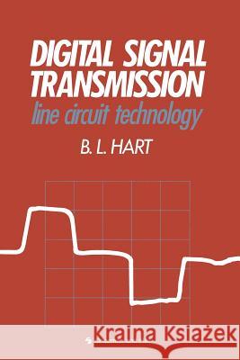 Digital Signal Transmission: Line Circuit Technology Hart, Bryan 9780412382208 Springer - książka
