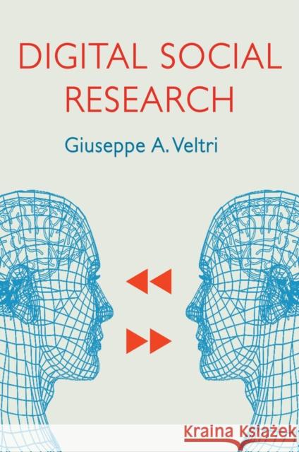 Digital Social Research Giuseppe a. Veltri 9781509529315 Polity Press - książka