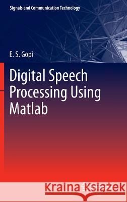Digital Speech Processing Using MATLAB Gopi, E. S. 9788132216766 Springer - książka
