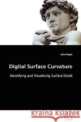 Digital Surface Curvature John Rugis 9783639099164 VDM VERLAG DR. MULLER AKTIENGESELLSCHAFT & CO - książka