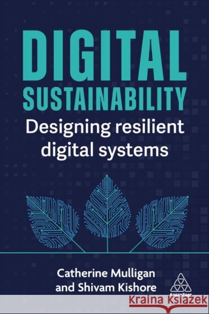Digital Sustainability: Designing Resilient Digital Systems Shivam Kishore 9781398625174  - książka