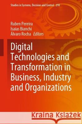 Digital Technologies and Transformation in Business, Industry and Organizations  9783031076251 Springer International Publishing - książka