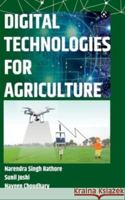 Digital Technologies for Agriculture Narendra Rathore Singh 9789390591916 New India Publishing Agency- Nipa - książka