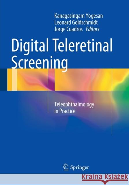 Digital Teleretinal Screening: Teleophthalmology in Practice Yogesan, Kanagasingam 9783662505557 Springer - książka