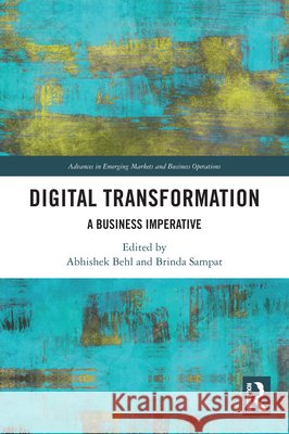 Digital Transformation: A Business Imperative Abhishek Behl Brinda Sampat 9781041040583 Routledge India - książka
