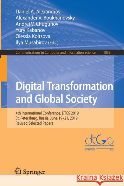 Digital Transformation and Global Society: 4th International Conference, Dtgs 2019, St. Petersburg, Russia, June 19-21, 2019, Revised Selected Papers Alexandrov, Daniel A. 9783030378578 Springer - książka