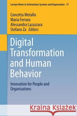 Digital Transformation and Human Behavior: Innovation for People and Organisations Metallo, Concetta 9783030475383 Springer - książka