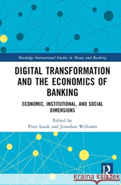 Digital Transformation and the Economics of Banking  9781032374932 Taylor & Francis Ltd - książka